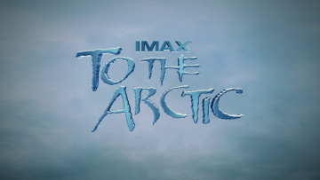 Картинка to the arctic 3d кино фильмы title